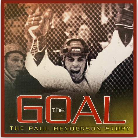 The Goal - The Paul Henderson Story